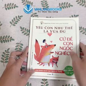 Sách - Cứ Để Con Ngốc Nghếch-Bộ Yêu Con Như Thế Là Vừa Đủ - Vanlangbooks