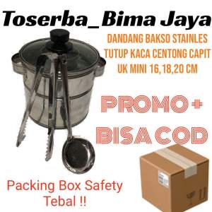 DANDANG BAKSO MINI FULL STAINLES TUTUP KACA 16.18.20cm CENTONG Capit MURAH COD
