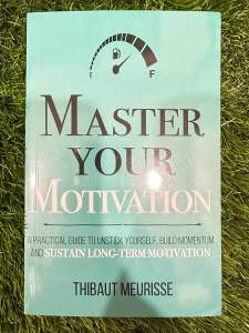(Ready Stock) Master Your Motivation: A Practical Guide to Unstick Yourself Build Momentum