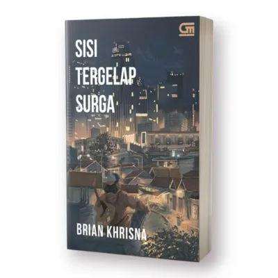 SISI TERGELAP SURGA (NOVEL REMAJA MEGA BEST SELLER) karya BRIAN KHRISNA