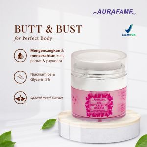 AURAFAME - Pearl Extract The Butt & Bust Charm Moisturizer 20g [Pengencang dan Pelembap area kulit sekitar Payudara & Pantat]