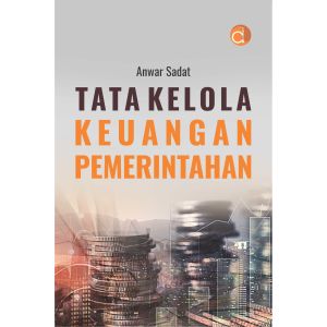Deepublish Buku Tata Kelola Keuangan Pemerintahan - Anwar Sadat