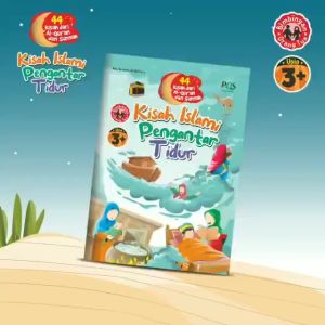 Kisah Islami Pengantar Tidur 44 Kisah Dari Al-Quran Dan As-Sunnah - PQS Publishing