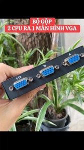 Bộ chia 1 ra 2 VGA / 2 Port VGA Switch / Bộ chia 2 CPU ra 1 màn hình