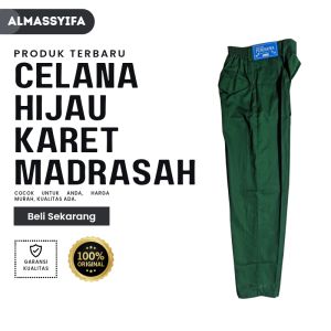 CELANA SEKOLAH: HIJAU KARET UNTUK MADRASAH