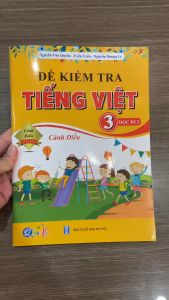 Sách - Đề kiểm tra tiếng việt lớp 3 học kì 2 (Cánh Diều)