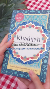 Khadijah : Perempuan Teladan Sepanjang Masa (Republish 2025) - Ibrahim Muhammad Hasan Jamal | Buku Biografi Sejarah Islam