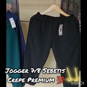 L-XXL JOGGER 7/8 Sebetis REALPICT✅ BB 48-70kg Saku Ada CREPE PREMIUM Tebal Melar Ringan Jeruk Celana