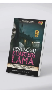 PENUNGGU KUARTERS LAMA Khairul Aswad Ramli