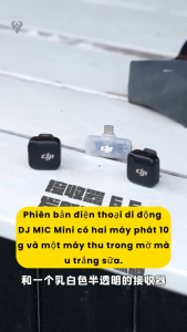 DJI MIC MINI Bộ Micro Không Dây Cài Áo Thế Hệ Mới Cho Điện Thoại 2TX 1RX DJI MIC MINI 2025 MIC 2 MIC 3 Fullbox (Type C)