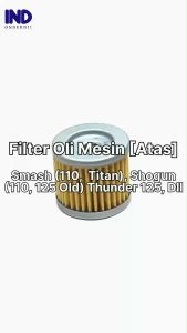 Filter-Saringan-Pembersih-Cleaner Oli-Oil Mesin Atas Smash 110-Titan & Shogun 110 Kebo-New-125 Old-Lama & Satria FU 150 & Spin & Hayate & Thunder 125