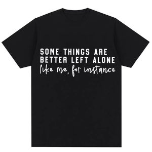 Sanrio | Some Things Are Better Left Alone Graphic T Shirt Classic Quote Fashion Men Women T-shirts Oversized Cozy Cotton Casual T-shirt