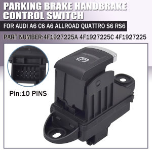 Fit For Audi A6 C6 A6 Allroad Quattro S6 RS6 Car Power Electronic Parking Brake Handbrake Switch Button 4F1927225A 4F1927225C