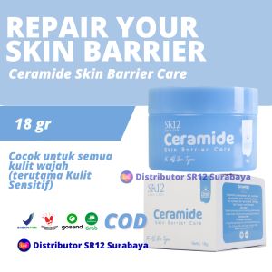 SR12 Ceramide Skin Barrier Care 18gr Pelembab Wajah Melembabkan Mencerahkan Kulit Muka BPOM