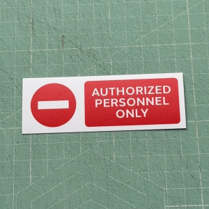Authorized Personnel Only. Untuk Kakitangan Yang Dibenarkan Sahaja. 仅限授权人员. Sticker Sign Label Notice. Authorised Staff