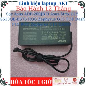 Sạc Laptop Asus ADP-200JB D Asus Strix G15 G513QE-ES76 ROG Zephyrus G15 TUF Dash F15 ROG Zephyrus G15 GA503 Sạc 10V-20A-200W chân 6.0*3.7mm