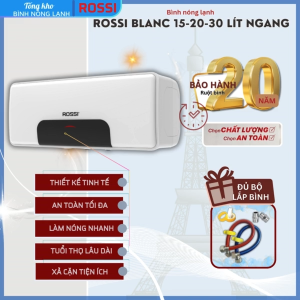 Bình nóng lạnh gián tiếp Rossi Blanc 15/20/30 LÍT NGANG - RBC15/20/30 SL bảo hành 20 năm ruột bình