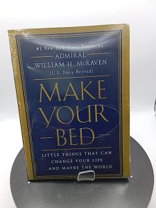 Make Your Bed: Little Things That Can Change Your Life...And Maybe the World by Admiral William H. McRaven