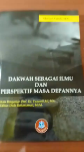 DAKWAH SEBAGAI ILMU DAN PERSPEKTIF MASA DEPANNYA
