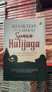 Buku Kesaktian dan Tarekat Sunan Kalijaga Menelusuri Jejak-jejak Historis Panglima Walisongo