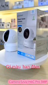 camera ezviz H6C Pro có màu ban đêm độ nét cao 2K 3M chính hãng