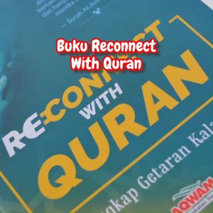 Buku Reconnect With Qur’an – Mudah Menghafal Hafal Quran Hafalan Pemula Penghafal Alquran Motivasi Soft Cover Al Quran Islam Buku Motivasi Best Seller Buku Buku Menghafal Al-Qur’an Buku Islami Buku Hafiz Amalan Mudah – Aqwam