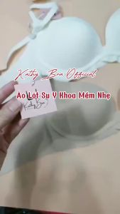 B65 Áo Lót Y Tế Su Đúc Non KATHY BRA Không Gọng Mút Mỏng Mềm Mại Dễ Chịu Co Dãn Tốt