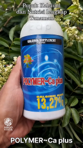 POLYMER Ca - Plus PUPUK CALSIUM KAP 500 ML Nutrisi Lengkap Tanaman Pertanian Palawija Perkebunan