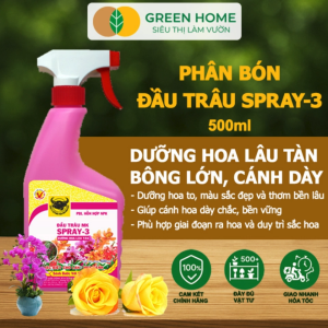 Mua 5 tặng 1 - Phân Bón Lá Đầu Trâu Spray-3 Greenhome Bình Điền Chai 500ml Dưỡng Hoa Lâu Tàn Chuyên Lan Và Hoa