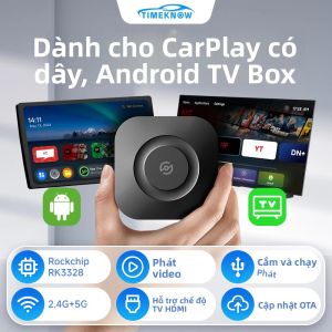 Hộp AI CarPlay TIMEKNOW 2025 Android RK3328 4 Nhân Wifi 2.4G+5G HDMI Hỗ Trợ 4K Youtube Netflix Với Chức Năng Nâng Cấp FOTA