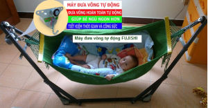 Máy Đưa Võng Tự Động Fujishi VA017 dành cho bé từ 0 đến 6 tuổi - Bảo hành chính hãng 01 Năm ( 1 đổi 1) Cục Sạc Và Mô Tơ Cho Máy Đưa Võng - Lazada