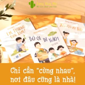 Bộ Sách Chúng Mình Cùng Nhau Phần 1 Dành Cho Bé Từ 0 Đến 6 Tuổi Xương Rồng Nhỏ