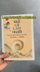 Sách - Đạo lý làm người (thuật đối nhân xử thế Vuông và Tròn)