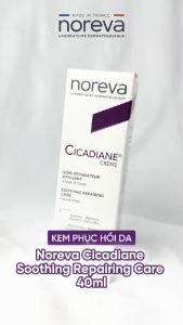 Kem dưỡng phục hồi da NOREVA CICADIANE CREAM SOOTHING REPAIRING CARE 40ML