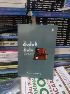 duduk dulu jangan lupa jadi manusia