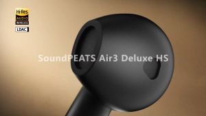หูฟัง SoundPEATS รุ่น Air3 Deluxe HS รองรับการฟังเพลงแบบ Hi-Res (LDAC) ไมโครโฟนคู่พร้อมฟีเจอร์ตัดเสียงรบกวน 1 ปี