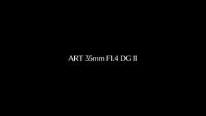 Sigma 35mm F1.4 DG II Art Lens [Sony E/Leica L] | Sigma Singapore Warranty