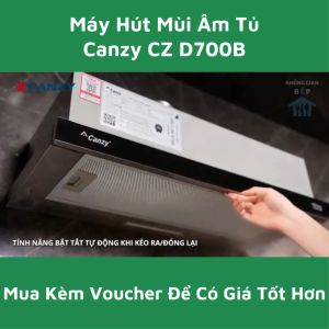 (Voucher 500K) Máy Hút Mùi Âm Tủ Canzy CZ D700B - Công Nghệ Inverter Tiết Kiệm Điện Lực Hút Mạnh Mẽ