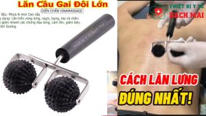 Lăn Cầu Gai Đôi Lớn Diện Chẩn