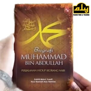 [ALY] Buku BIOGRAFI MUHAMMAD BIN ABDULLAH - Perjalanan Seorang Nabi (Softcover) Penulis: Zulkifli Mohd Yusoff Noor Naemah Abd Rahman