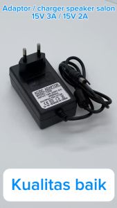 ADAPTOR SPEAKER PORTABLE 15V 2A / 15V 3A COCOK UNTUK CAS SPEAKER PORTABLE ADAPTOR TIMBANGAN MULTI FUNGSI MURNI ORIGINAL