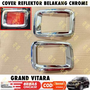 Cover Reflektor Belakang Grand Vitara Chrome .