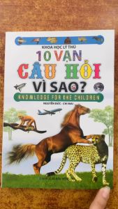 Sách - Khoa học lý thú - 10 vạn câu hỏi vì sao