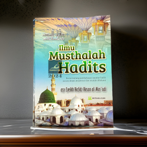 Buku - Ilmu Musthalah Hadits - Asy-Syeikh Hafidz Hasan al-Masudi - Penerbit Mutiara Ilmu - Mimbookstore