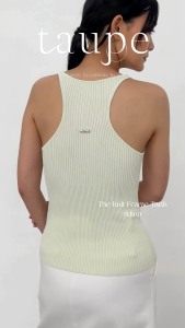 Taupe.brand - The Knit Frame Tank เสื้อกล้ามคอยูลึก สไตล์เกาหลี ดีไซน์สวย สำหรับสาวโท้ป เน้นการทอแบบพิเศษมีความยืดหยุ่น และคืนตัว เน้นระบายอากาศได้ดี ทรง Slim ทรงสลิม แมทช์ได้กับทุกชุด ทั้งวันทำงานหรือวันสบายสบาย