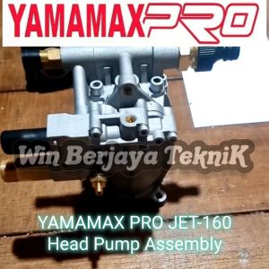 YAMAMAX PRO JET-160 Head Pump Sparepart Mesin Steam Cuci Motor Mobil HeadPump Jet Cleaner Jet160