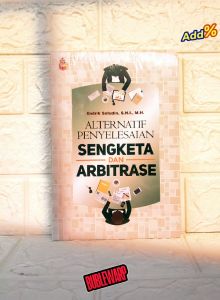 ALTERNATIF PENYELESAIAN SENGKETA DAN ARBITRASE Endrik Safudin S.H.I. M.H. SETARA PRESS AJ-HKM-PDN FAKULTAS HUKUM IAIN PONOROGO