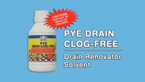 PYE DRAIN CLOG FREE DRAIN RENOVATOR SOLVENT
