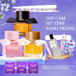 Combo 3 chai nước hoa nữ thơm lâu chính hãng Ms.Beutyful cao cấp dành cho nữ mùi thơm sang trọng quyến rũ