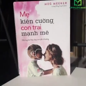 Sách: Những Bài Học Dạy Con Quý Giá Từ Người Xưa + Cha Mạnh Mẽ + Mẹ kiên Cường Con Trai Mạnh Mẽ